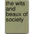The Wits And Beaux Of Society