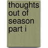 Thoughts Out Of Season Part I by Friederich Nietzsche