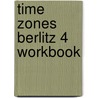 Time Zones Berlitz 4 Workbook door Lieske