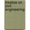 Treatise on Civil Engineering door Mahan