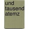 Und tausend Atemz door Priscilla Warner