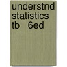 Understnd Statistics Tb   6Ed door Brase