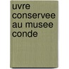 Uvre Conservee Au Musee Conde door Source Wikipedia