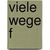 Viele Wege f door Georg Schwikart