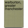 Warburton, Greater Manchester by Ronald Cohn