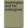Washington And His Colleagues door Jones Ford Henry