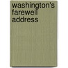 Washington's Farewell Address door George Washington