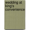 Wedding At King's Convenience by Maureen Child