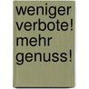 Weniger Verbote! Mehr Genuss! door David Signer