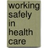 Working Safely in Health Care