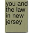 You And The Law In New Jersey