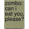 Zombo: Can I Eat You, Please? by Al Ewing