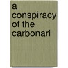 a Conspiracy of the Carbonari by Luise Mühlbach