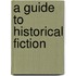 a Guide to Historical Fiction