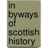 in Byways of Scottish History