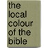 the Local Colour of the Bible