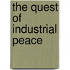 the Quest of Industrial Peace door William MacCallum Clow