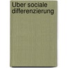 Über sociale Differenzierung door Georg Simmel