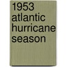 1953 Atlantic Hurricane Season door Ronald Cohn