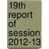 19th Report of Session 2012-13