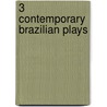 3 Contemporary Brazilian Plays by Unknown