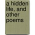 A Hidden Life, and Other Poems