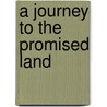 A Journey to the Promised Land door Karen Skovgaard-Petersen