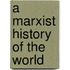A Marxist History of the World