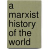 A Marxist History of the World door Neil Faulkner