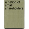 A Nation of Small Shareholders door Janice M. Traflet