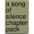 A Song Of Silence Chapter Pack