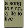 A Song To Sing, A Life To Live door Donald Saliers