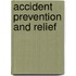 Accident Prevention and Relief