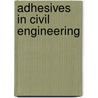 Adhesives In Civil Engineering door Geoffrey Mays