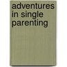 Adventures in Single Parenting by Len Mooney
