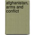 Afghanistan, Arms And Conflict