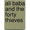 Ali Baba and the Forty Thieves by Matthew K. Manning