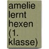 Amelie lernt hexen (1. Klasse)