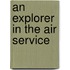 An Explorer In The Air Service