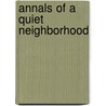 Annals Of A Quiet Neighborhood door George Macdonald