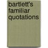 Bartlett's Familiar Quotations
