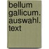 Bellum Gallicum. Auswahl. Text