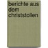 Berichte aus dem Christstollen