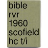 Bible Rvr 1960 Scofield Hc T/I door Bible