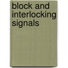 Block And Interlocking Signals door W.H. Elliott