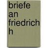 Briefe an Friedrich H door Susette Gontard