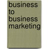 Business To Business Marketing by Waldemar Pfoertsch