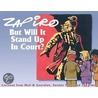 But Will it Stand Up in Court? door Zapiro