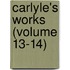 Carlyle's Works (Volume 13-14)