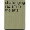 Challenging Racism in the Arts by Frances Henry